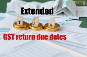Extended due dates of gst filing